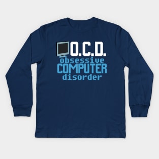 Obsessive Computer Disorder Kids Long Sleeve T-Shirt